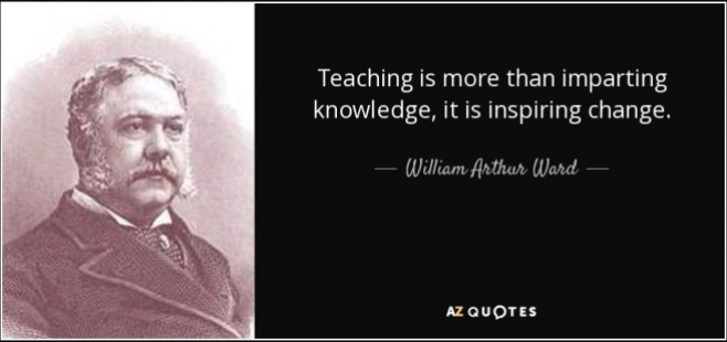 quote-teaching-is-more-than-imparting-knowledge-it-is-inspiring-change-william-arthur-ward-52-2-0267